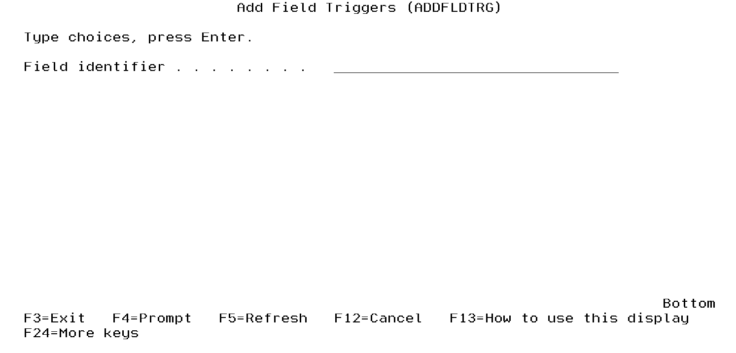 Add Field Triggers (ADDFLDTRG)
